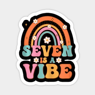 Seven Is A Vibe 7Th Birthday Rainbow Groovy Boys Girls Magnet