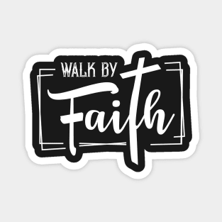 Walk by faith Magnet