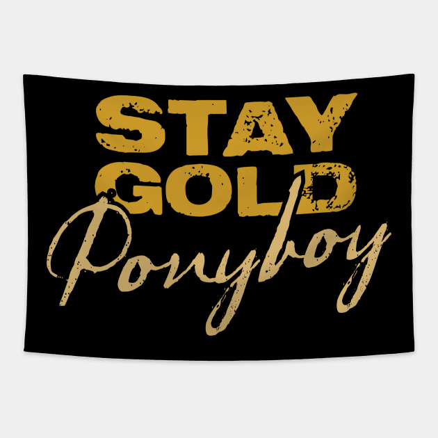 Stay Gold Ponyboy Tapestry by MindsparkCreative