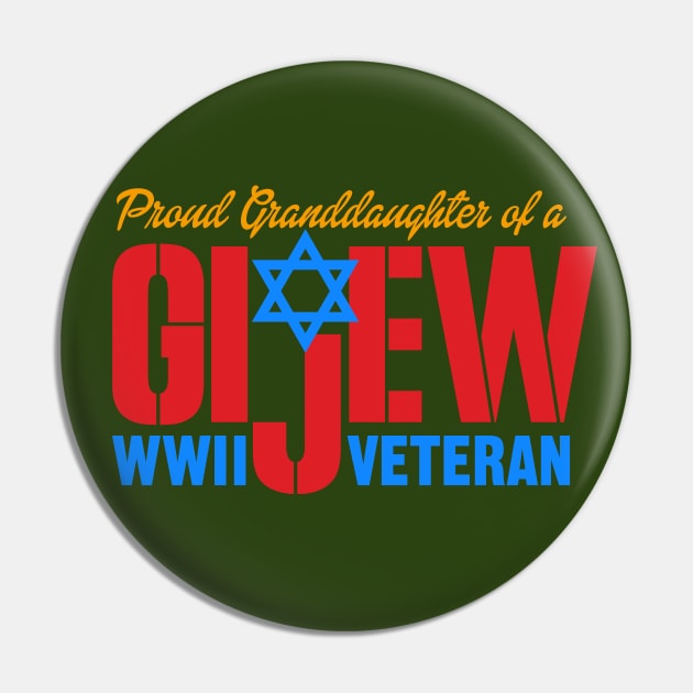 GI Jew WWII Veteran Proud Granddaughter Pin by MotiviTees