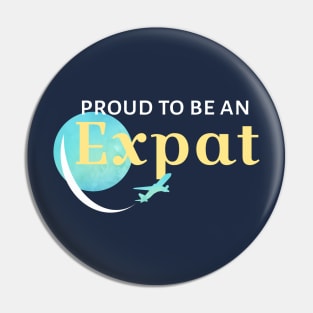 Proud to be an Expat Pin