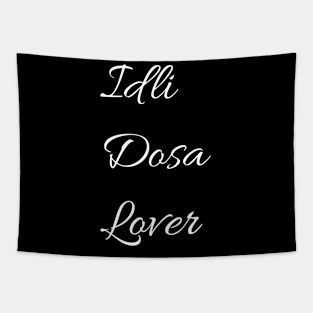 Idli dosa lover Tapestry