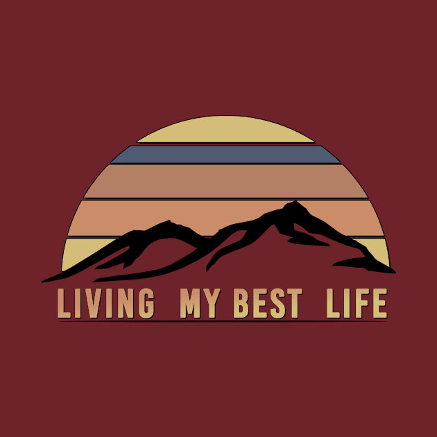 Living My Best Life by JEDIJEFF23_TSHIRTS