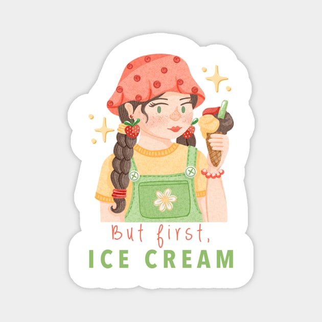 But First, Ice Cream! Magnet by Karla-Kiky