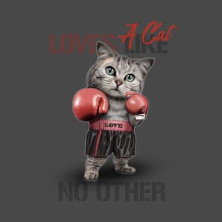 A Cat Loves like No other T-Shirt