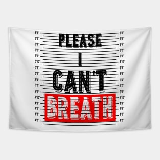 Please I cant Breath Tapestry