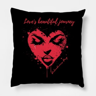 Love's beautiful journey. A Valentines Day Celebration Quote With Heart-Shaped Woman Pillow