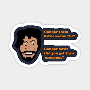 Gabbar pronouns Magnet