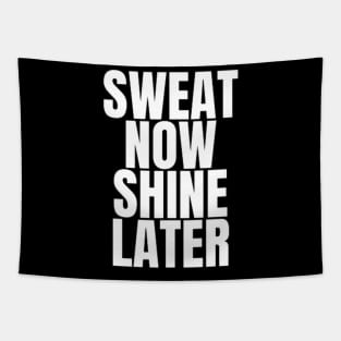 sweat now shine later Tapestry