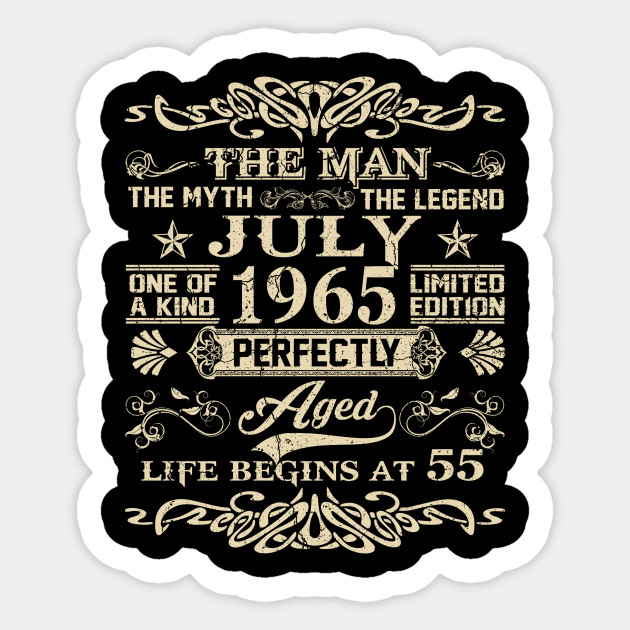 55th Birthday Gift The Man Myth Legend July 1965 55th Birthday Gift Vintage July 1965 Sticker Teepublic