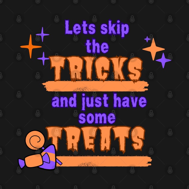 Lets skip the tricks and just have some treats by Art from the Machine