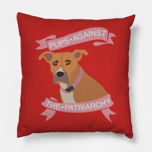 pups against patriarchy Pillow