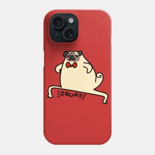 Squat Pug Phone Case