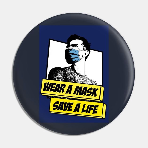 Wear a Mask, Save a Life Pin by DawsonArt95