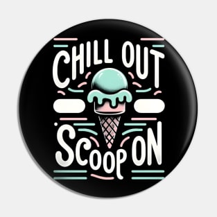 Ice Cream Shop Staff - Chill Out, Scoop On Pin