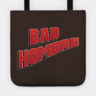 Bad Hombre Tote