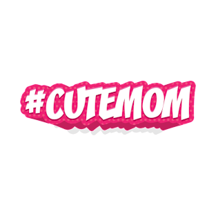 CUTE MOM DESIGN || GIFTS FOR MOM T-Shirt