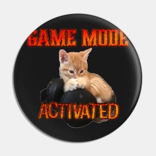 Gamer Kitten Game Mode Activated Pin