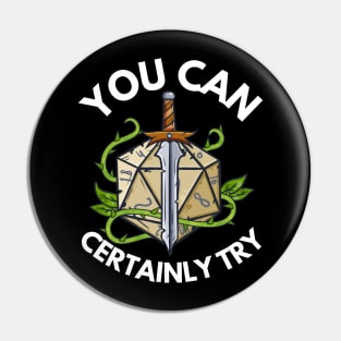 You can Certainly Try Critical Fail D20 Dice Roleplaying Pin