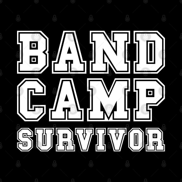 Band Camp Survivor Marching Band Funny by GlimmerDesigns