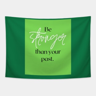 Be stronger than your past Tapestry