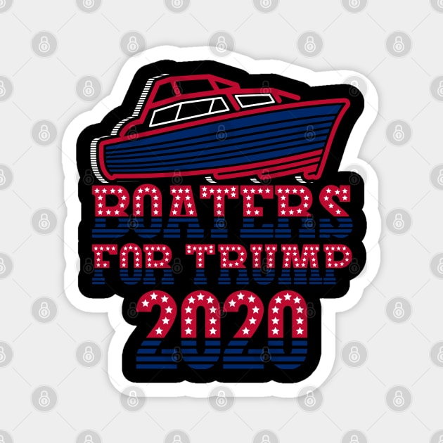 Boaters For Trump 2020 Magnet by BadDesignCo