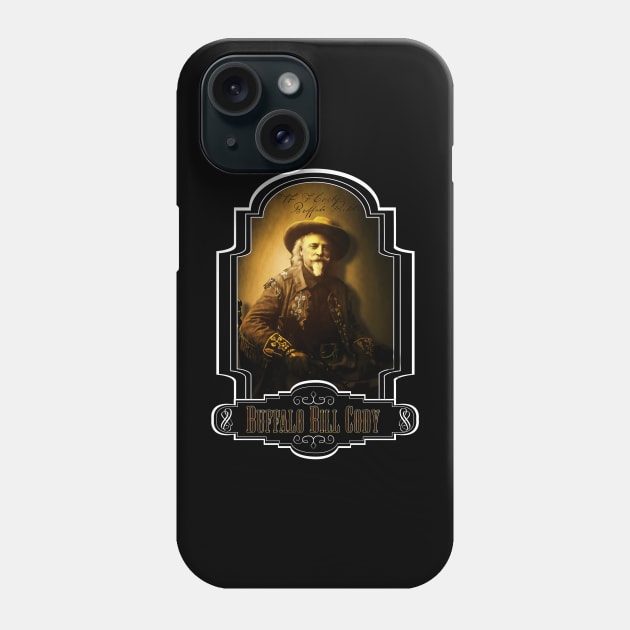 Buffalo Bill Cody Design Phone Case by HellwoodOutfitters