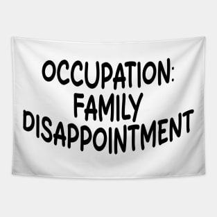 occupation: family disappointment Tapestry