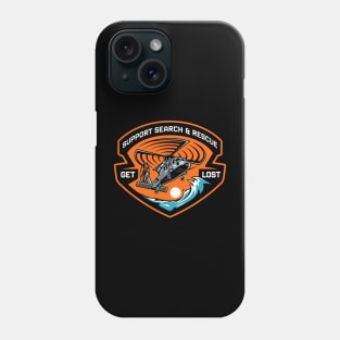 Support Search and Rescue, Get Lost! Phone Case