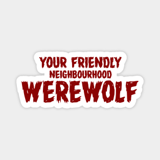 WEREWOLF #3 (YOUR FRIENDLY NEIGHBOURHOOD) Magnet