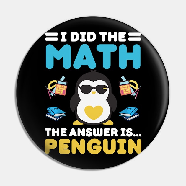 I Did The Math The Answer Is Penguin Funny Mathematician, Humor Mathematics, Penguin Lover Pin by weirdboy