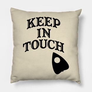 "Keep In Touch" Spirit Board Pillow