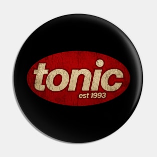 Tonic - Vintage Pin