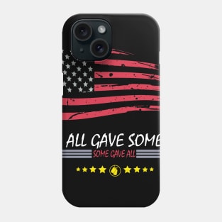 all gave some/ some gave all Phone Case