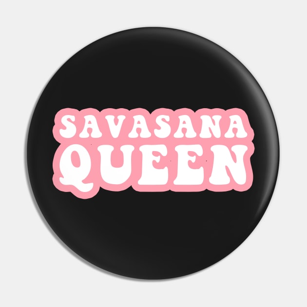 Savasana Queen Pin by CityNoir