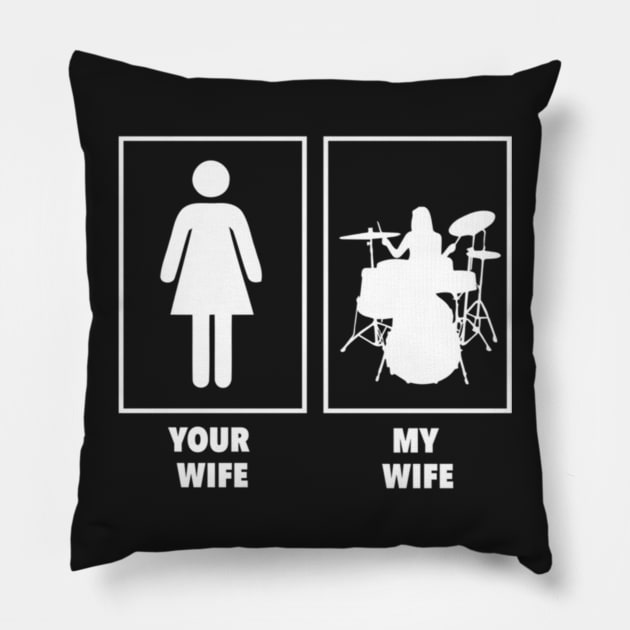 Your Wife, My Wife - Drummer Pillow by FogHaland86