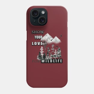 Show your love for wildlife Phone Case