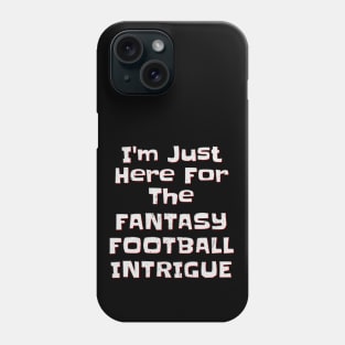 Fantasy Football Player, Funny Fantasy Football, Football Intrigue Phone Case