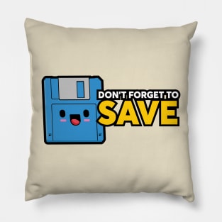 Don't forget to SAVE Pillow