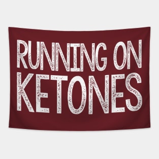 Running On Ketones Tapestry