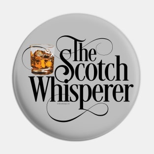 The Scotch Whisperer - funny whiskey drinker Pin