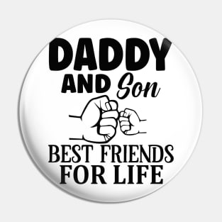 Daddy and son Best friends for life Pin