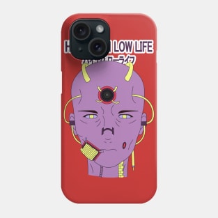 Higt Tech Low Life Phone Case