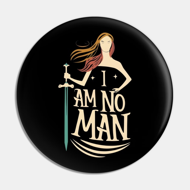 I am no man - Heroine - Typography - Fantasy Pin by Fenay-Designs