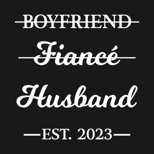 Boyfriend Fiance Husband Married 2023 Engagement Shirts T-Shirt