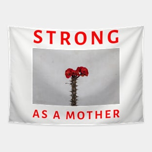 Strong As A Mother Tapestry