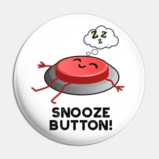 Snooze Button Funny Sleeping Pun Pin