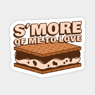 S'more of Me to Love Magnet