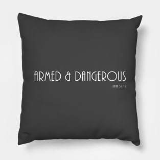 Armed and Dangerous, Isaiah 59:17, Bible Verse Pillow