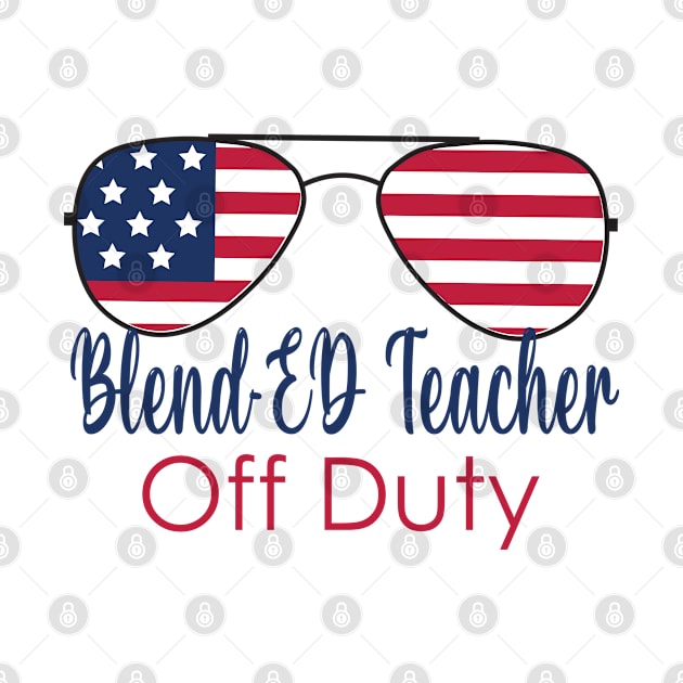 American Blend ED Teacher Off Duty Last Day Of School Summer by TeeaxArt